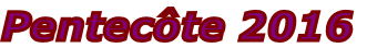 Pentecôte 2016
